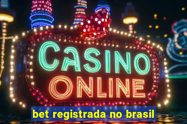 bet registrada no brasil